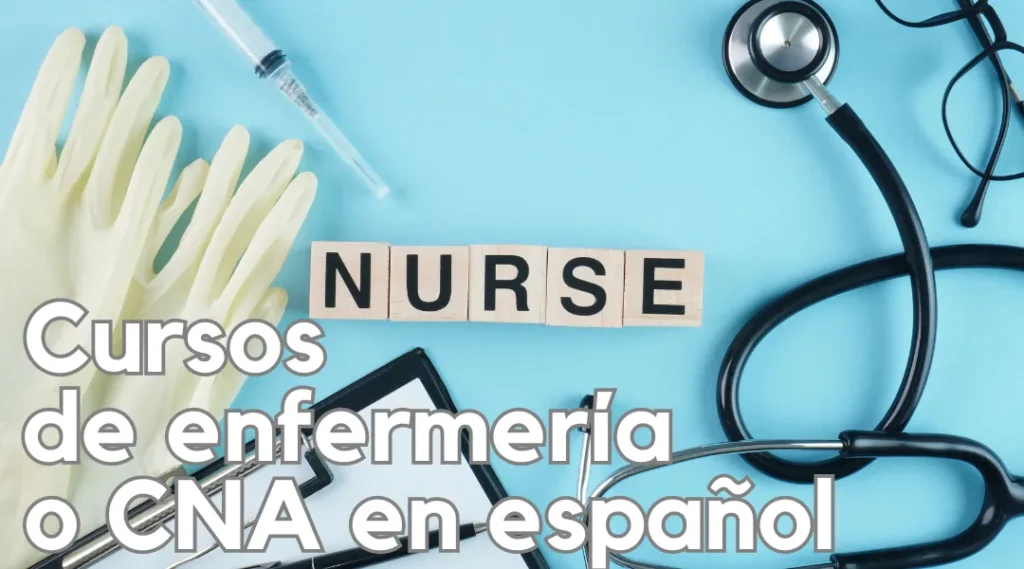 Curso de enfermería o CNA en español