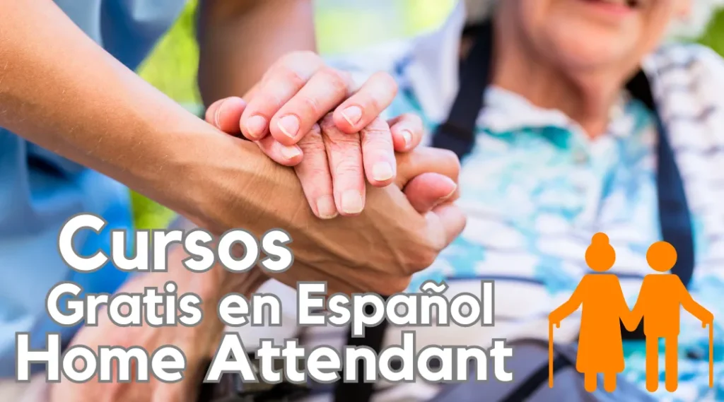 Cursos y Clases Gratis Home Attendant o HHA en español para cuidar ancianos